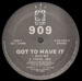 909 - Got To Have It 