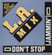 L.A. MIX - Don't Stop (Jammin') 