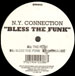 N.Y. CONNECTION - Bless The Funk 